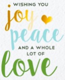 Joy, Peace and a whole lot of Love
