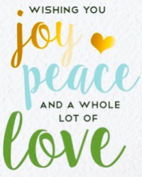 Joy, Peace and a whole lot of Love